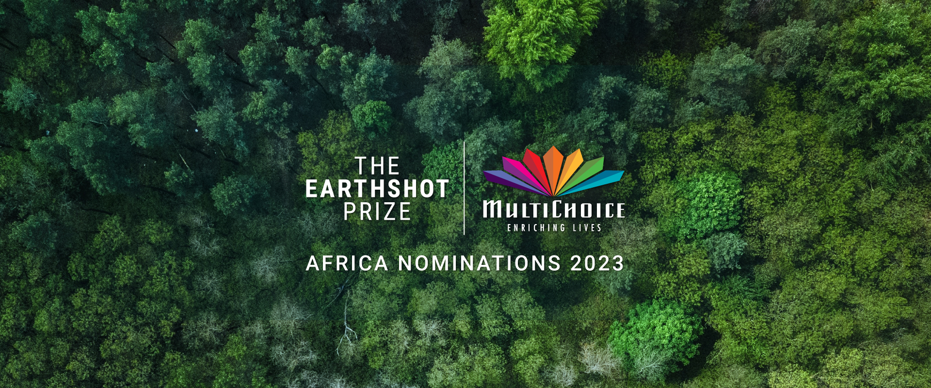 MultiChoice calls on climate change activists and innovators across Africa to submit nominations for the prestigious Earthshot Prize for £1 million.